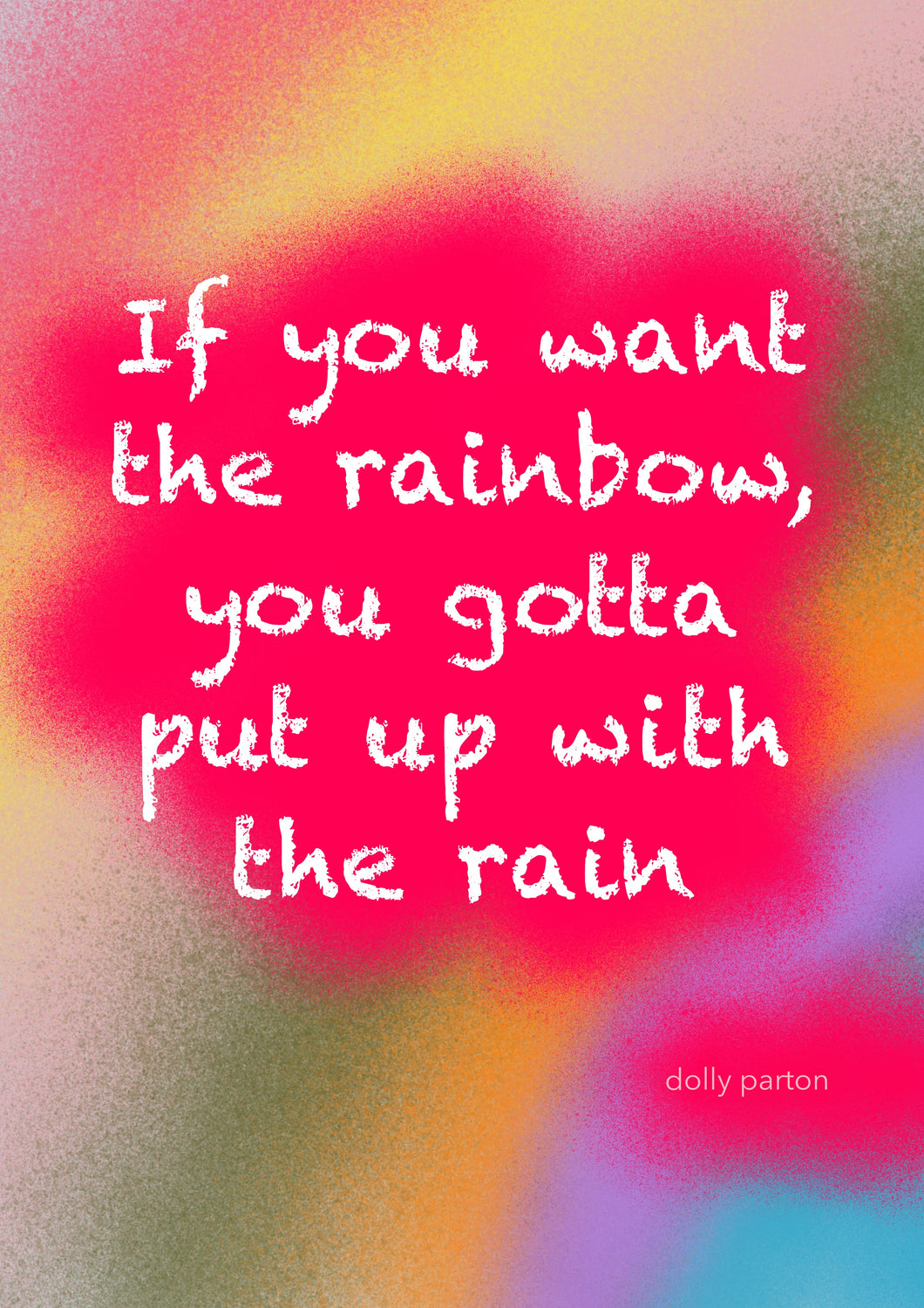 If You Want The Rainbow
